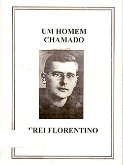 Um Homem Chamado Frei Florentino