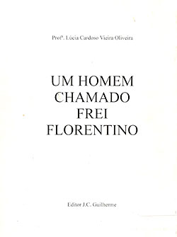 Um Homem Chamado Frei Florentino